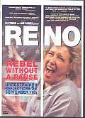 Reno:Rebel Without a Pause