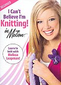 I Can't Believe I'm Knitting in Motio