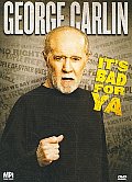 George Carlin:it's Bad for Ya