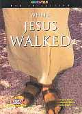 Where Jesus Walked