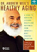 Dr. Andrew Weil's Healthy Aging