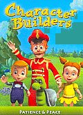 Character Builders:patience and Peace