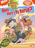 All Grown Up:Dude Where's My Horse