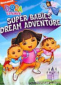 Dora the Explorer:super Babies' Dream