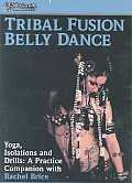 Tribal Fusion Belly Dance:Yoga Isolat