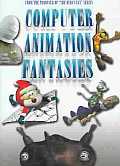 Computer Animation Fantasies