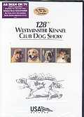 128th Westminster Kennel Club Dog Sho