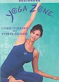 Yoga Zone:Conditioning and Stress Rel