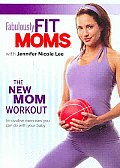 Fabulously Fit Moms:the New Mom Worko