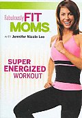 Fabulously Fit Moms:super Energized W