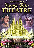 Faerie Tale Theatre:funny Tales