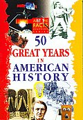 50 Great Years in American History
