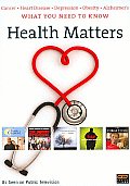 Health Matters:what You Need To Know