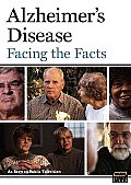 Alzheimer's Disease:facing the Facts