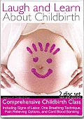 Laugh and Learn About Childbirth 2ND