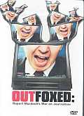 Outfoxed: Rupert Murdoch's War On News Cover