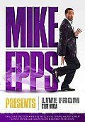 Mike Epps Presents:live From the Club
