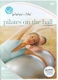Pilates for Life:Pilates on the Ball