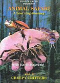 Animal Safari:creepy Critters Volume 4
