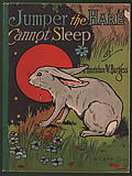 Click here to buy Jumper The Hare Cannot Sleep by Thornton W. Burgess.