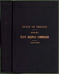 Fourth Biennial Report Of The Oregon State Highway Commission Covering The Period December 1st,... by R. A. Booth