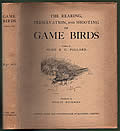 Game Birds: Rearing, Preservation and Shooting