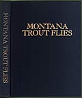 Montana Trout Flies First Edition by George F. Grant