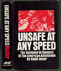 Unsafe at any Speed: The Designed-in Dangers of the American Automobile 1st Edition