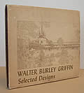 Walter Burley Griffin: Selected Designs