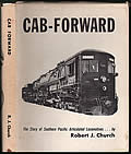 Cab-Forward: The Story of Southern Pacific Articulateds 1st Edition
