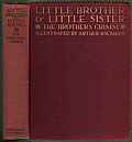 Little Brother & Little Sister & Other Tales First Edition by The Brothers Grimm and Arthur Rackham
