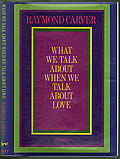 What We Talk About When We Talk About Love Signed Edition by Raymond Carver