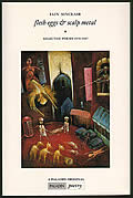 Click here to buy Flesh Eggs & Scalp Metal: Selected Poems, 1970-1987 First Edition by Iain Slair.