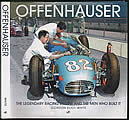 Offenhauser: The Legendary Racing Engine and the Men Who Built It