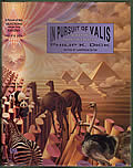 In Pursuit Of Valis: Selections From The Exegesis by Philip K. Dick