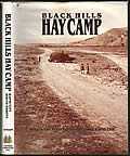 Click here to buy Black Hills Hay Camp: Images & Perspectives Of Early Rapid City Signed First Edition by David F. Strain.