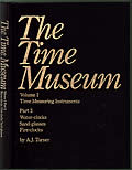 Time Museum, Volume 1: Time Measuring Instruments; Part 3: Water-Clocks Sand-Glasses Fire-Clocks Cover