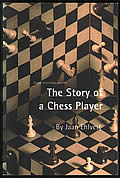 Click here to buy The Story Of A Chess Player by Jaan Ehlvest.