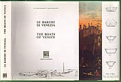 Le Barche Di Venezia: The Boats Of Venice by Riccardo Pergolis and Ugo Pizzarello