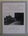 Connecticut River Railroads & Connections: Volume 6: Wells River North Signed First Edition by R. W. Nimke