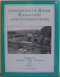 Click here to buy Connecticut River Railroads & Connections: Volume 9: Concord - WRJ - Swanton & Others... by R. W. Nimke.