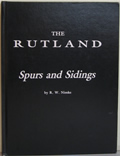 Click here to buy The Rutland: Spurs & Sidings by R. W. Nimke.