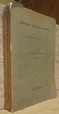 Ancient Hawaiian Music: Bernice P. Bishop Museum Bulletin 29