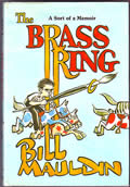 Brass Ring: A Sort Of Memoir Inscribed First Edition by Bill Mauldin