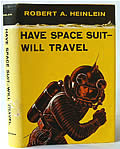 Click here to buy Have Space Suit Will Travel Signed First Edition by Robert A Heinlein.