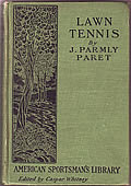 Click here to buy Lawn Tennis: Its Past, Present, & Future by J. Parmly Paret.