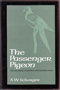 Passenger Pigeon: Its Natural History and Extinction