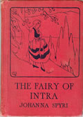 Click here to buy The Fairy Of Intra by Johanna Spyri.