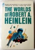 Worlds Of Robert A Heinlein by Robert Heinlein
