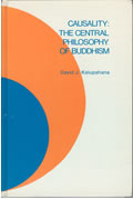 Causality: The Central Philosophy of Buddhism